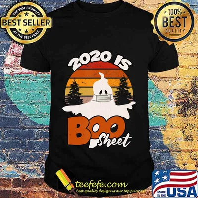 2020 is Boo Sheet funny Halloween Ghost Costume T-Shirt