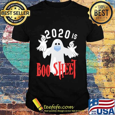 2020 Is Boo Sheet Funny Last Minute Halloween Costume T-Shirt