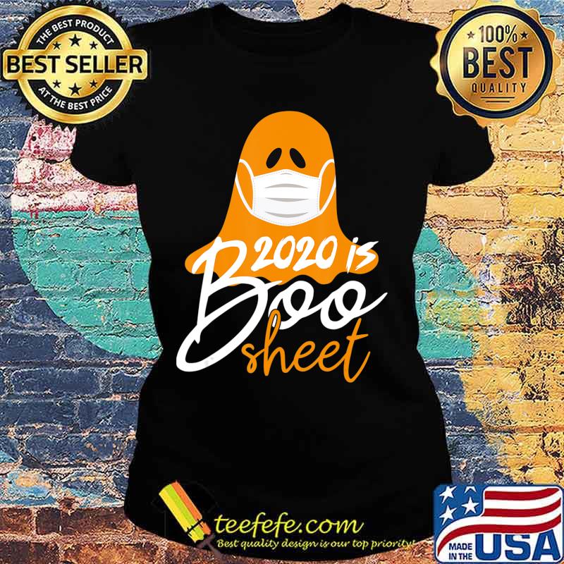 2020 is boo sheet, Funny quarantined ghost T-Shirt Ladies tee 2020 is boo sheet, Funny quarantined ghost T-Shirt Ladies tee