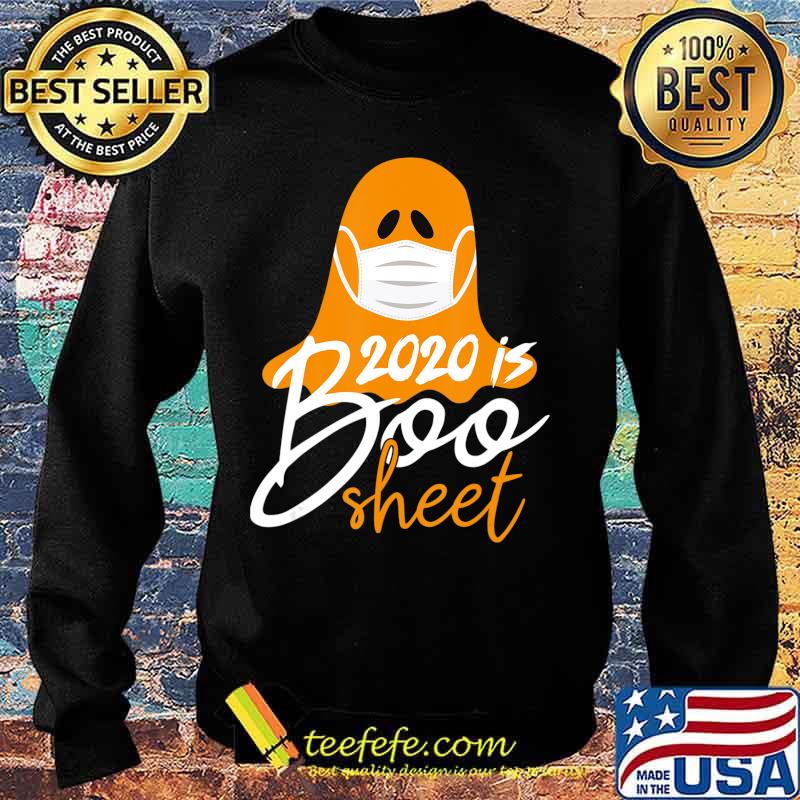 2020 is boo sheet, Funny quarantined ghost T-Shirt Sweater 2020 is boo sheet, Funny quarantined ghost T-Shirt Sweater
