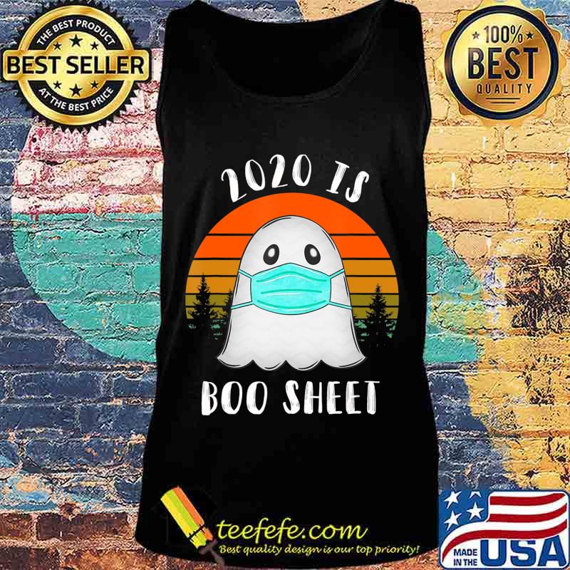 2020 Is Boo Sheet Halloween TShirt Ghost Wear Mask 2020 Gift T-Shirt Tank top 2020 Is Boo Sheet Halloween TShirt Ghost Wear Mask 2020 Gift T-Shirt Tank top