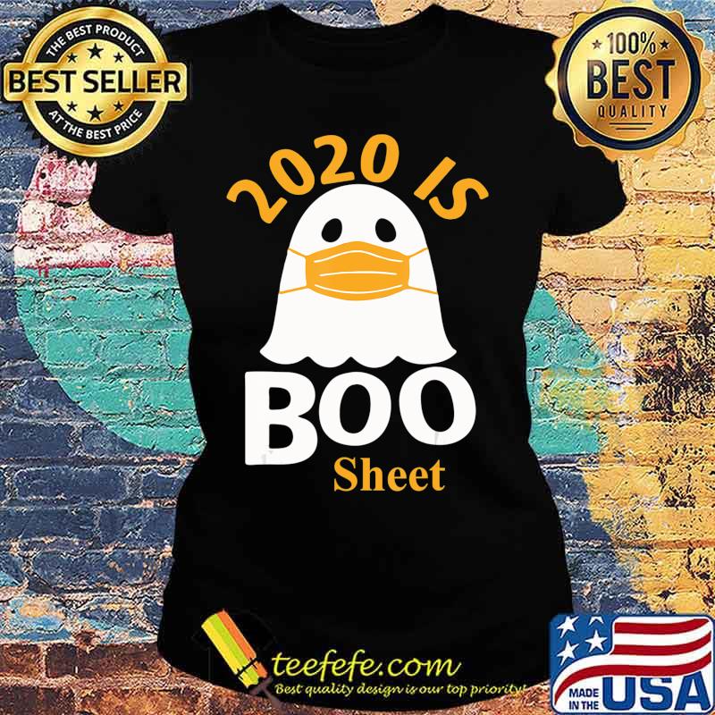 2020 is Boo Sheet T-Shirt Ghost in Mask Halloween T-Shirt Ladies tee 2020 is Boo Sheet T-Shirt Ghost in Mask Halloween T-Shirt Ladies tee