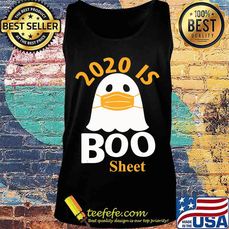 2020 is Boo Sheet T-Shirt Ghost in Mask Halloween T-Shirt Tank top 2020 is Boo Sheet T-Shirt Ghost in Mask Halloween T-Shirt Tank top