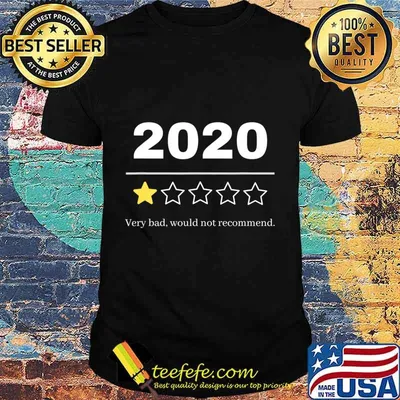 2020 - Very Bad Would Not Recommend - 1 Star Rating T-Shirt