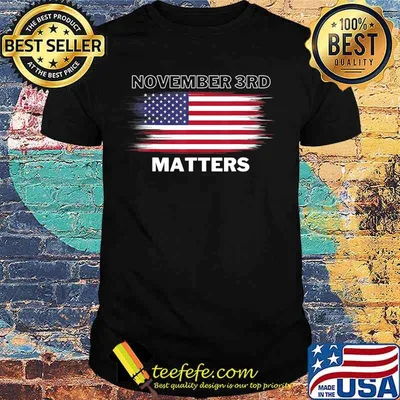 2020 Vote On Election Day November 3rd Matters T-shirt T-Shirt