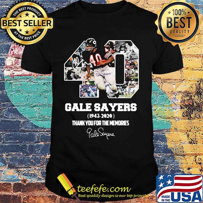 40 gale sayers 1943 2020 thank for the memories signature shirt