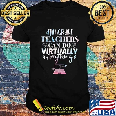4th Grade Teachers Can Do Virtually Anything Funny Gift T-Shirt