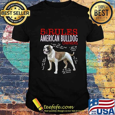 5 for rules american bulldog owners shirt