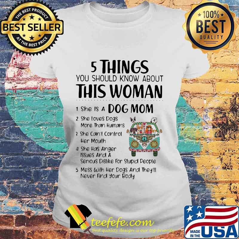5 Things You Should Know About This Woman She Is A Dog Mom Hippie Peace Car Girl And Dog Shirt Laides tee 5 Things You Should Know About This Woman She Is A Dog Mom Hippie Peace Car Girl And Dog Shirt Laides tee