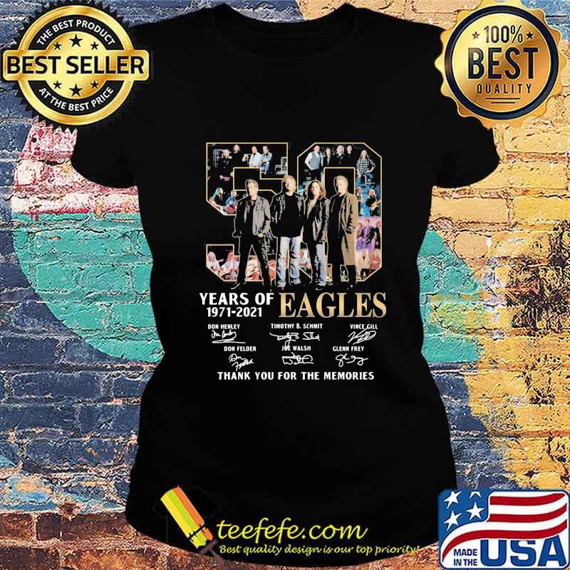 50 years of 1971 2021 eagles thank for the memories signatures s Ladies tee 50 years of 1971 2021 eagles thank for the memories signatures s Ladies tee