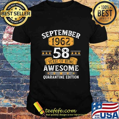 58 Years Old September 1962 58th Birthday Quarantine Gifts T-Shirt