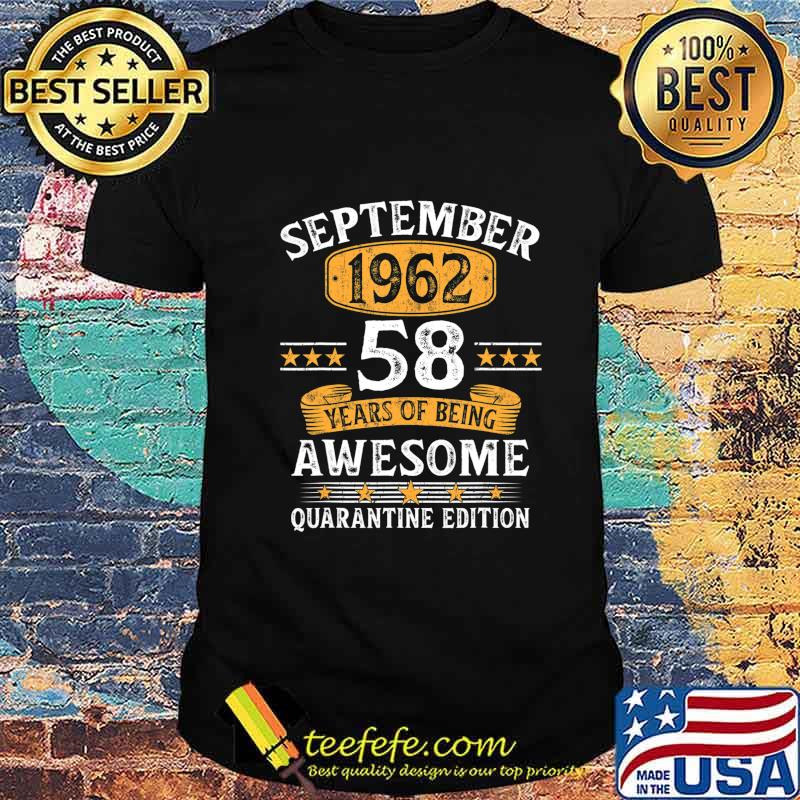 58 Years Old September 1962 58th Birthday Quarantine Gifts T-Shirt