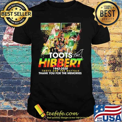 77 toots hibbert 1942 2020 thank for the memories signatures shirt