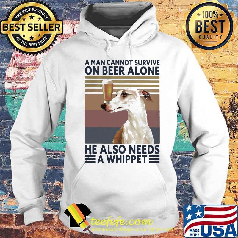 A man cannot survive on beer alone he also needs a whippet vintage retro s Hoodie A man cannot survive on beer alone he also needs a whippet vintage retro s Hoodie