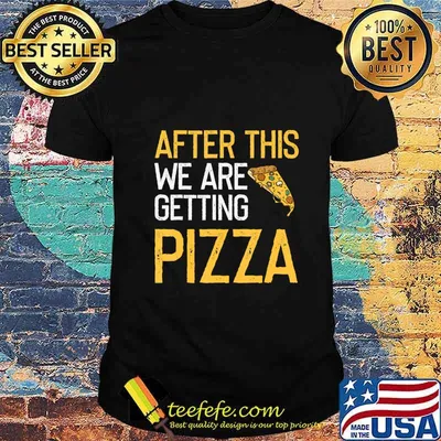 After This We're Getting Pizza Lover Awesome Funny Gifts T-Shirt
