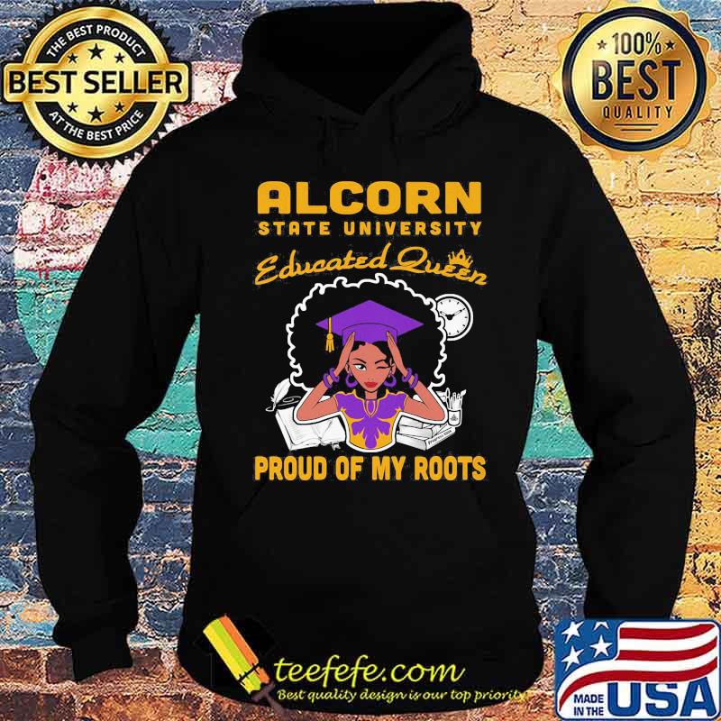 Alcorn state university educated queen proud of my roots s Hoodie Alcorn state university educated queen proud of my roots s Hoodie