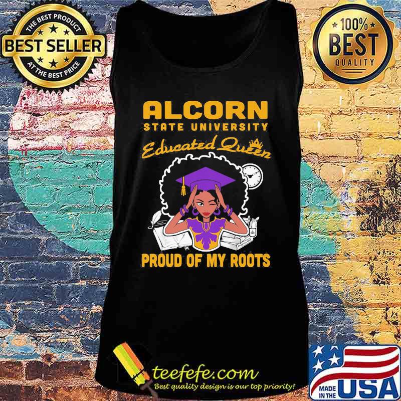Alcorn state university educated queen proud of my roots s Tank top Alcorn state university educated queen proud of my roots s Tank top