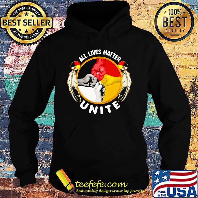 All Lives Matter Unite Shirt Hoodie All Lives Matter Unite Shirt Hoodie
