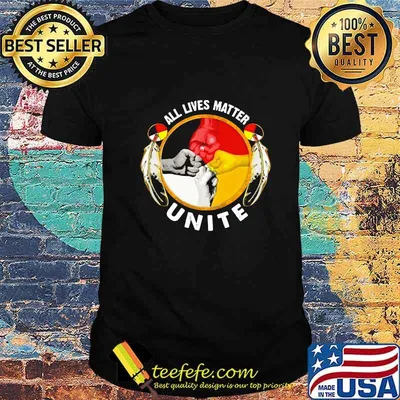 All Lives Matter Unite Shirt