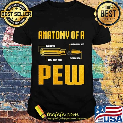Anatomy Of A Pew Bullet Gun Shirt