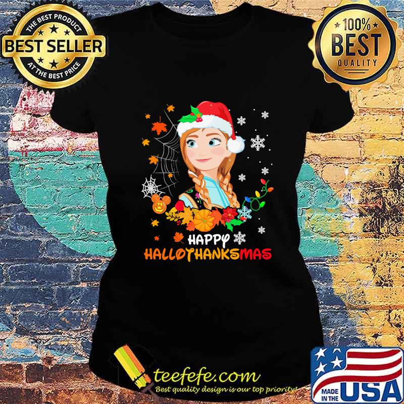 Anna happy hallothanksmas halloween thanksgiving christmas s Ladies tee Anna happy hallothanksmas halloween thanksgiving christmas s Ladies tee