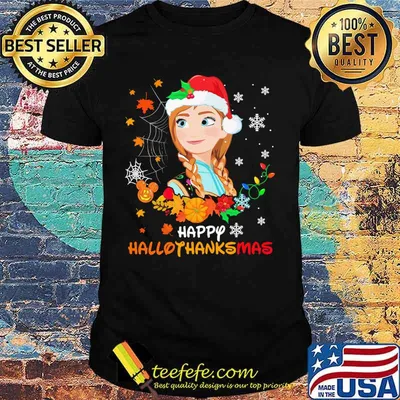 Anna happy hallothanksmas halloween thanksgiving christmas shirt