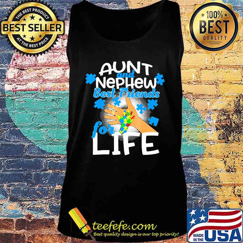 Aunt and nephew best friends for life autism s Tank top Aunt and nephew best friends for life autism s Tank top