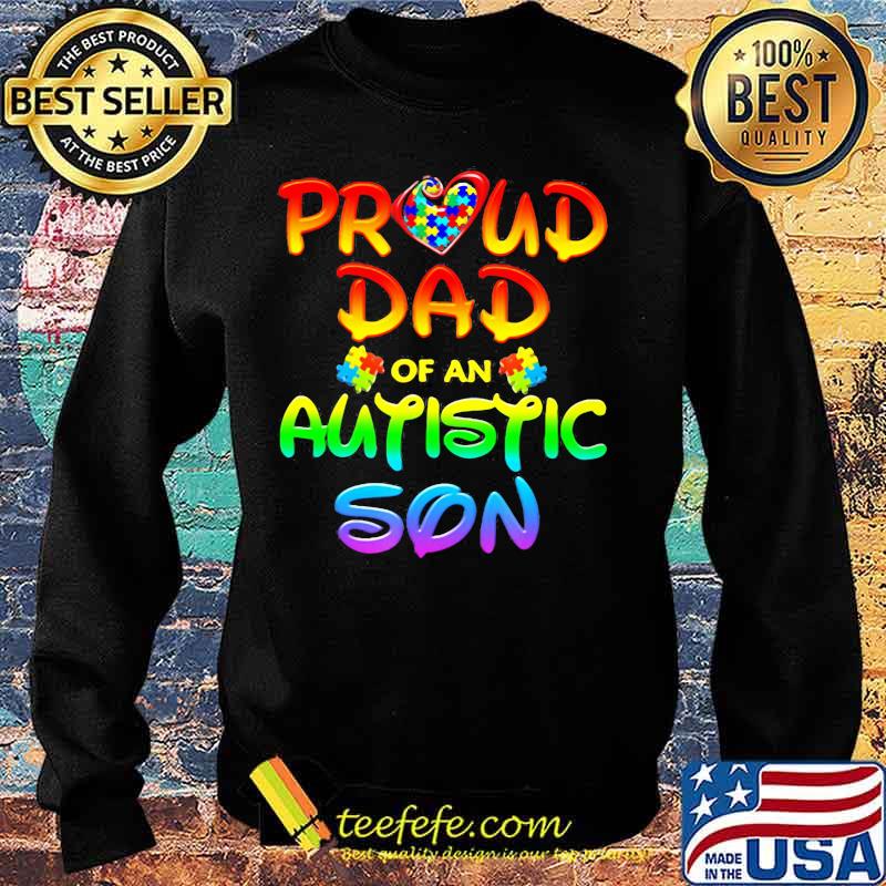 Autism Awareness Proud Dad Of Autistic Son Shirt Sweater Autism Awareness Proud Dad Of Autistic Son Shirt Sweater