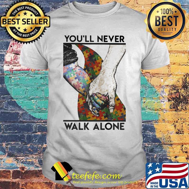 Autism Awareness You’ll Never Walk Alone Vertical Poster Shirt