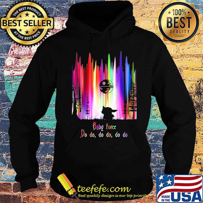 Baby yoda force do do do mountain s Hoodie Baby yoda force do do do mountain s Hoodie