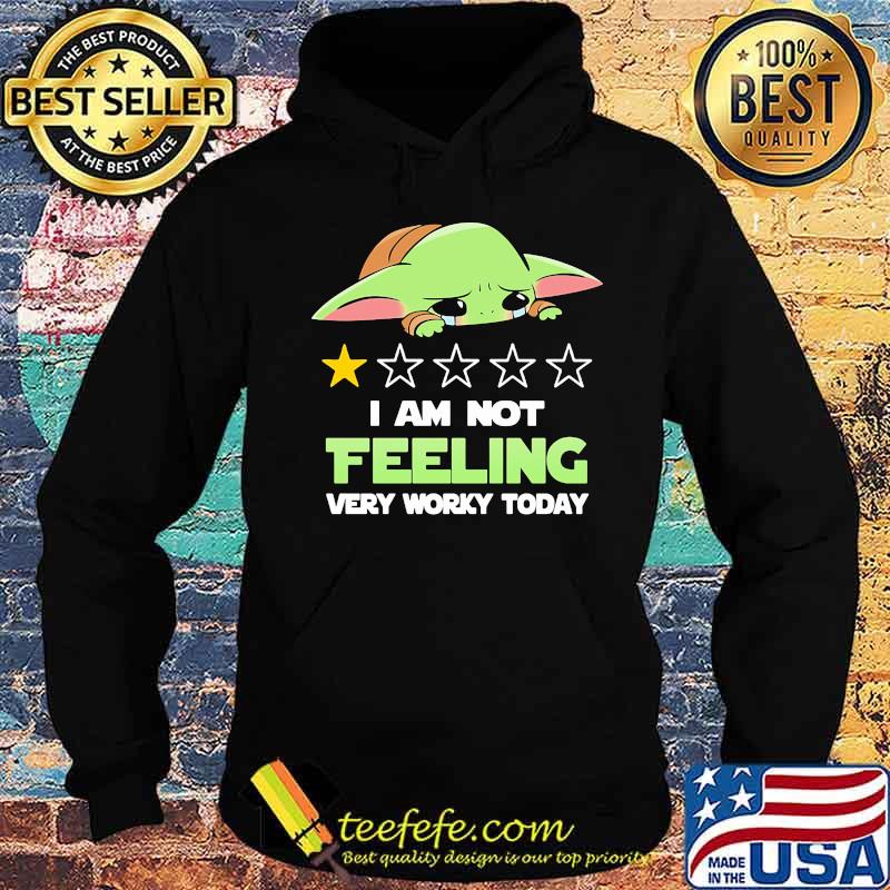 Baby yoda i am feeling very worky today s Hoodie Baby yoda i am feeling very worky today s Hoodie
