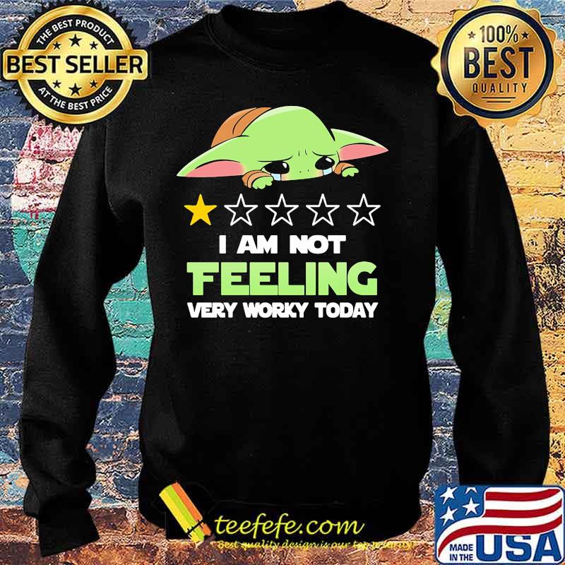 Baby yoda i am feeling very worky today s Sweater Baby yoda i am feeling very worky today s Sweater