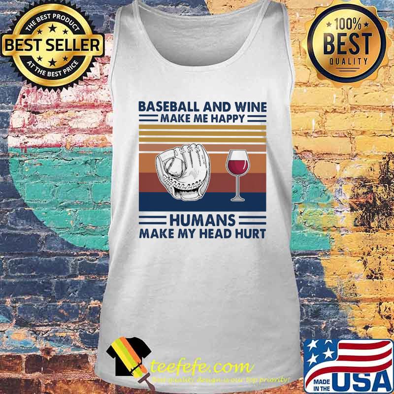 Baseball and wine make me happy humans make my head hurt vintage retro s Tank top Baseball and wine make me happy humans make my head hurt vintage retro s Tank top