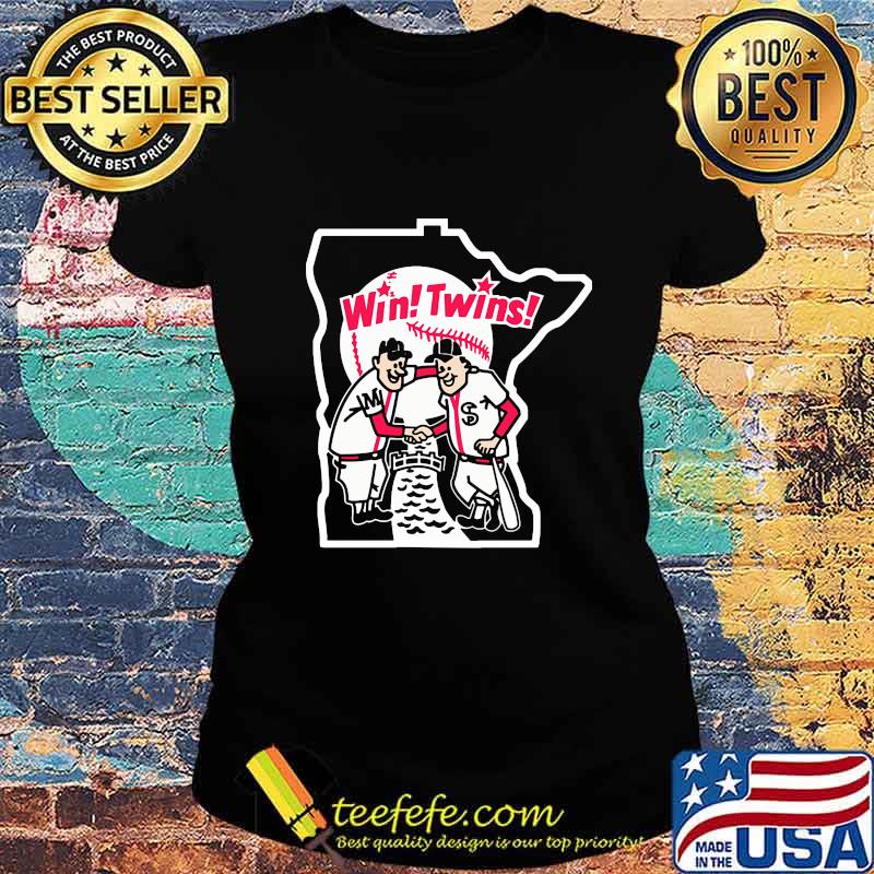 Baseball win minnesota twins baseball s Ladies tee Baseball win minnesota twins baseball s Ladies tee