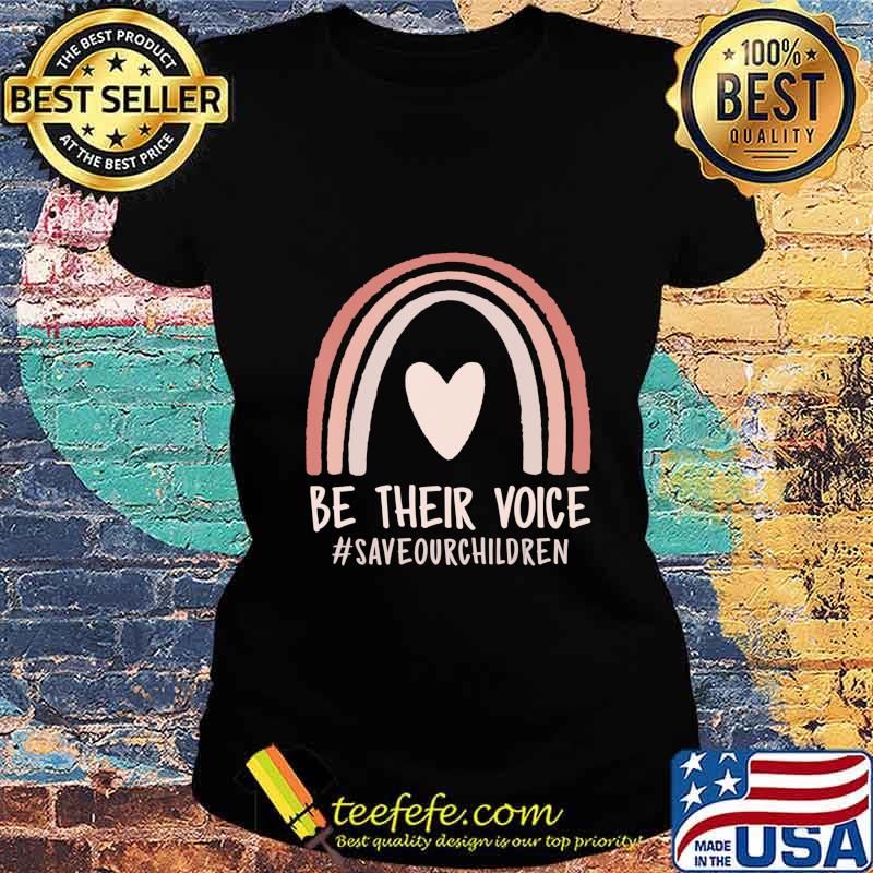 Be Their Voice Save Our Children End of Human Trafficking T-Shirt Ladies tee Be Their Voice Save Our Children End of Human Trafficking T-Shirt Ladies tee