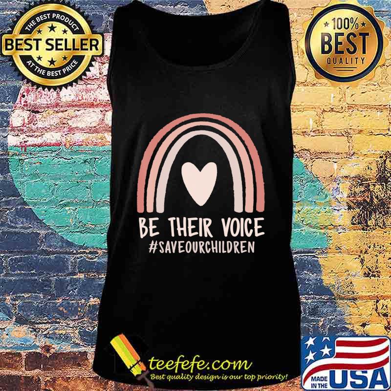 Be Their Voice Save Our Children End of Human Trafficking T-Shirt Tank top Be Their Voice Save Our Children End of Human Trafficking T-Shirt Tank top