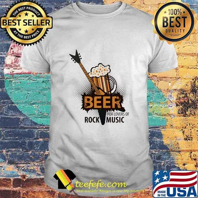 Beer for lovers of rock music shirt