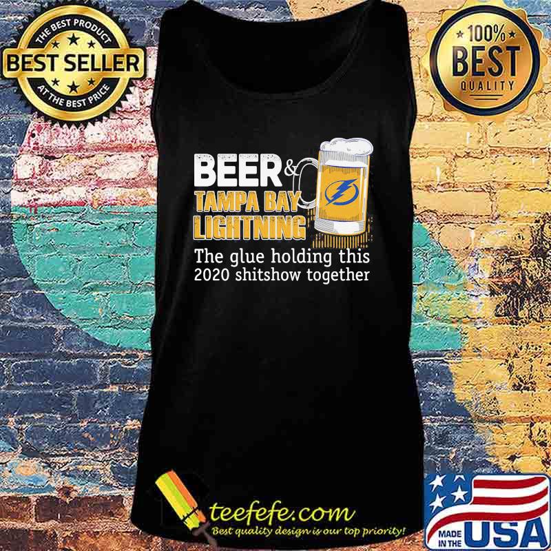 Beer tampa bay lightning logo noun the glue holding this 2020 shitshow together s Tank top Beer tampa bay lightning logo noun the glue holding this 2020 shitshow together s Tank top