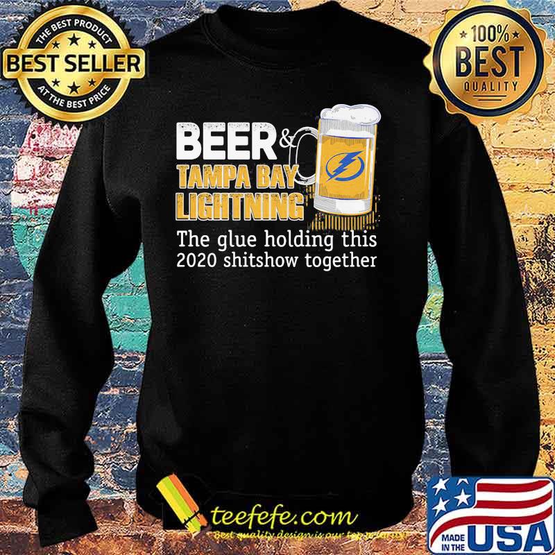 Beer tampa bay lightning noun the glue holding this 2020 shitshow together s Sweater Beer tampa bay lightning noun the glue holding this 2020 shitshow together s Sweater