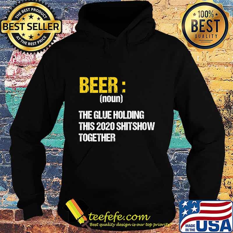 Beer The Glue Holding This 2020 Shitshow Together Retro Premium T-Shirt Hoodie Beer The Glue Holding This 2020 Shitshow Together Retro Premium T-Shirt Hoodie