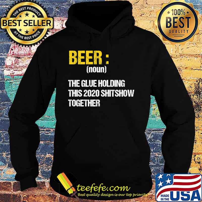 Beer The Glue Holding This 2020 Shitshow Together Retro Premium T-Shirt Hoodie Beer The Glue Holding This 2020 Shitshow Together Retro Premium T-Shirt Hoodie