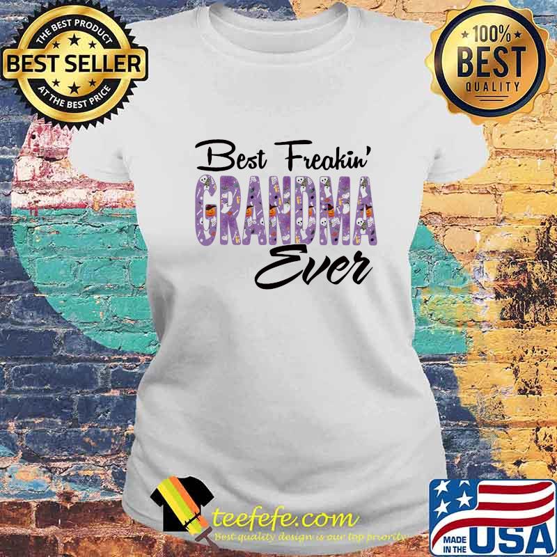 Best freakin grandma ever halloween s Laides tee Best freakin grandma ever halloween s Laides tee