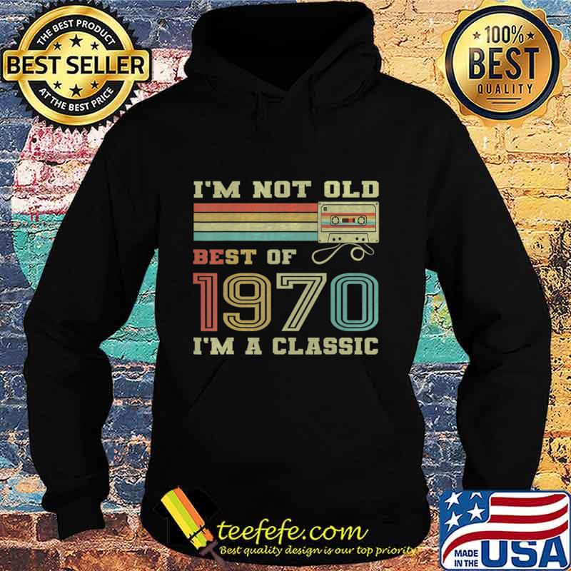 Best Of 1970 50th Birthday Gifts Cassette Tape Vintage T-Shirt Hoodie Best Of 1970 50th Birthday Gifts Cassette Tape Vintage T-Shirt Hoodie