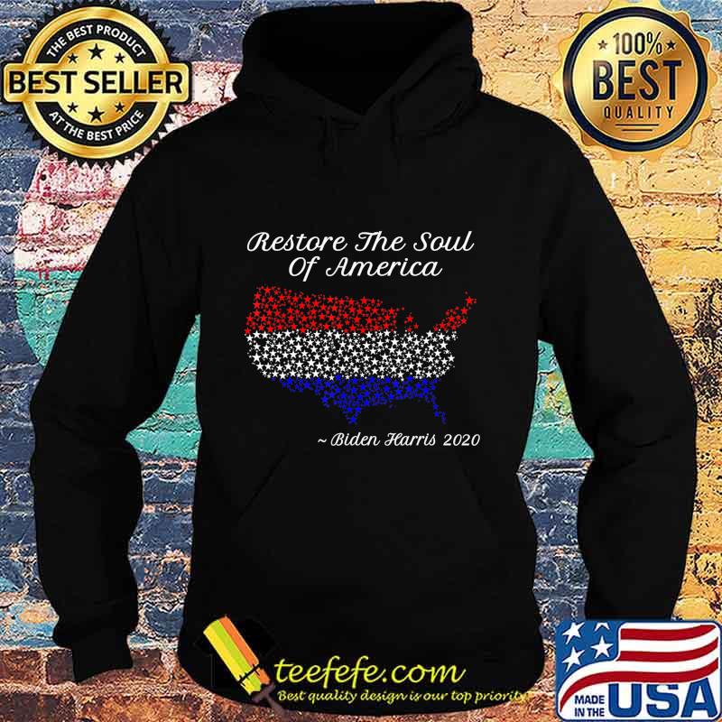 Biden Harris 2020 Election Restore The Soul Of America USA T-Shirt Hoodie Biden Harris 2020 Election Restore The Soul Of America USA T-Shirt Hoodie