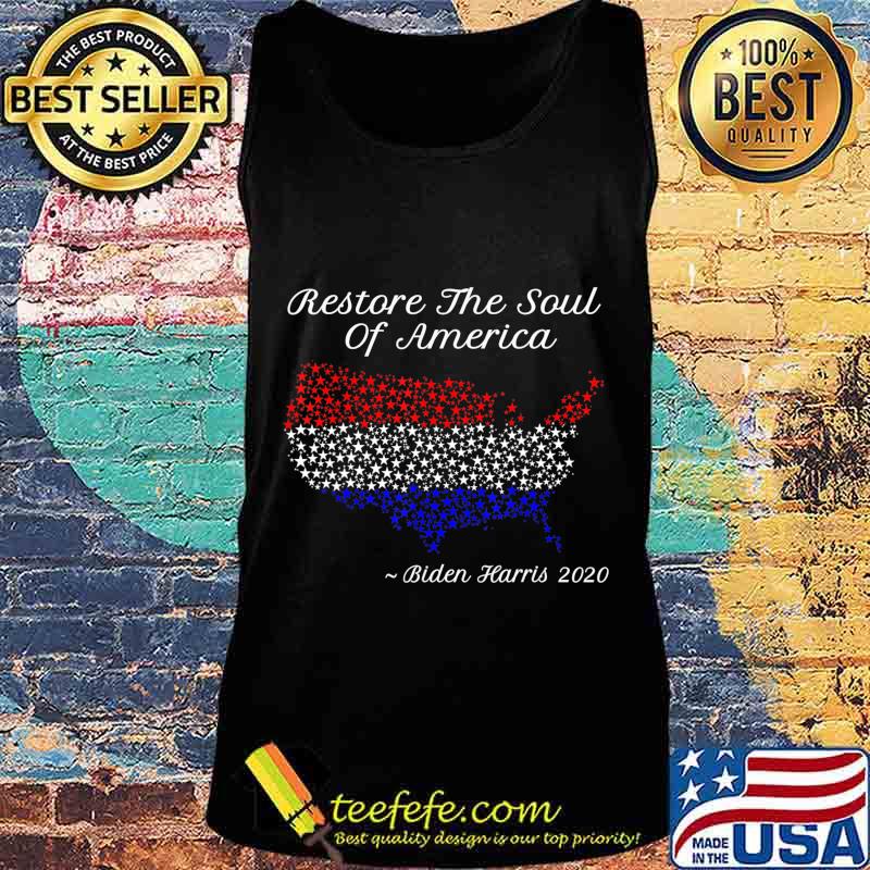 Biden Harris 2020 Election Restore The Soul Of America USA T-Shirt Tank top Biden Harris 2020 Election Restore The Soul Of America USA T-Shirt Tank top