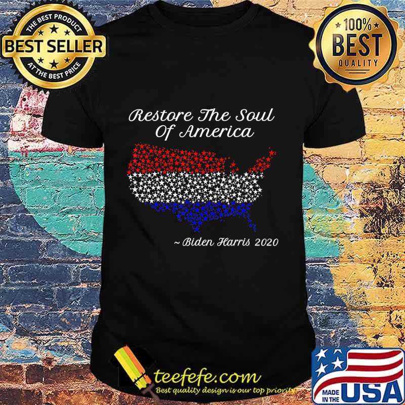 Biden Harris 2020 Election Restore The Soul Of America USA T-Shirt