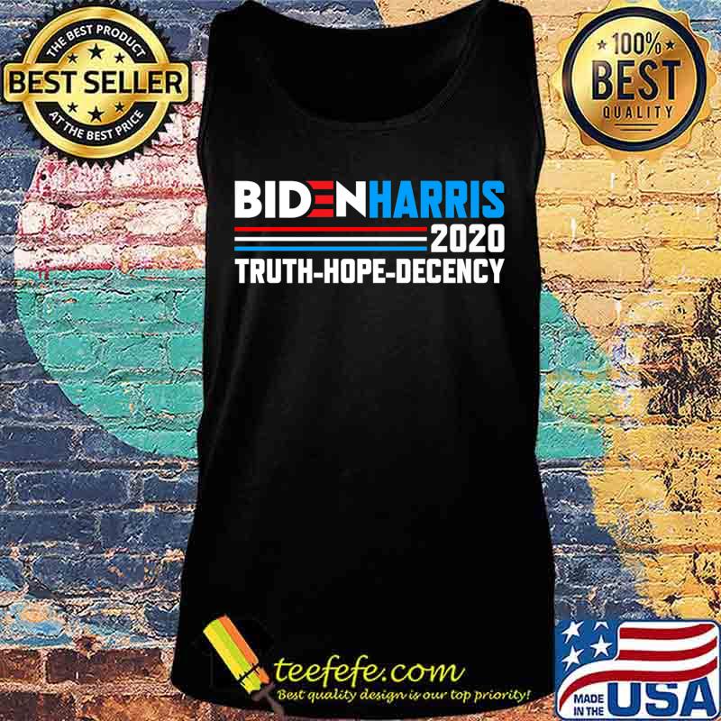 Biden Harris 2020 Truth Hope Decency Political Button Premium T-Shirt Tank top Biden Harris 2020 Truth Hope Decency Political Button Premium T-Shirt Tank top