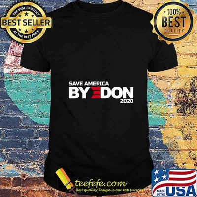 Biden Save America ByeDon Trump 2020 Pullover shirt