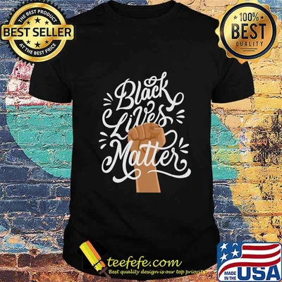 Black Lives Matter African American Protest Racism BLM T-Shirt