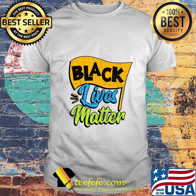 Black Lives Matter Racial Injustice T-Shirt